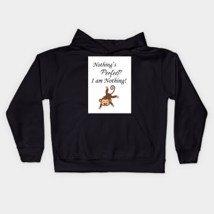 Nothing's Perfect. I am Perfect. Kids Hoodie